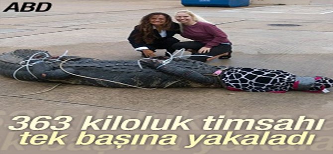 363 kiloluk timsahı tek başına yakaladı