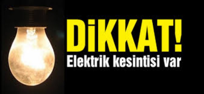 Dikkat! Elektrik Kesintisi Var!