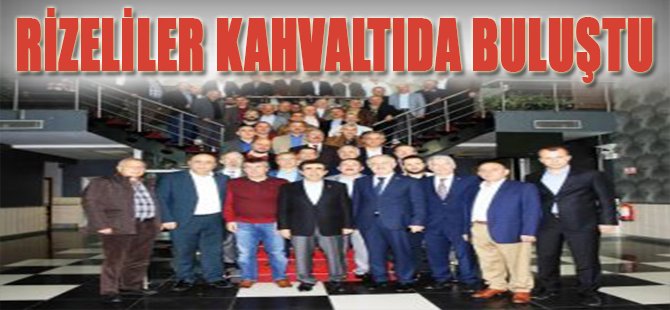 RİZELİLER KAHVALTIDA BULUŞTU