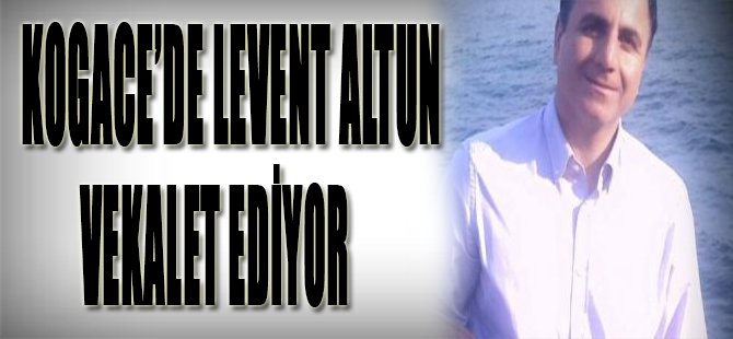 KOGACE'de Levent Altun Vekalet Ediyor