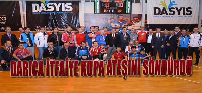 DARICA İTFAİYE KUPA ATEŞİNİ SÖNDÜRDÜ