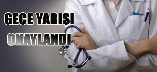 Gece yarısı onaylandı!