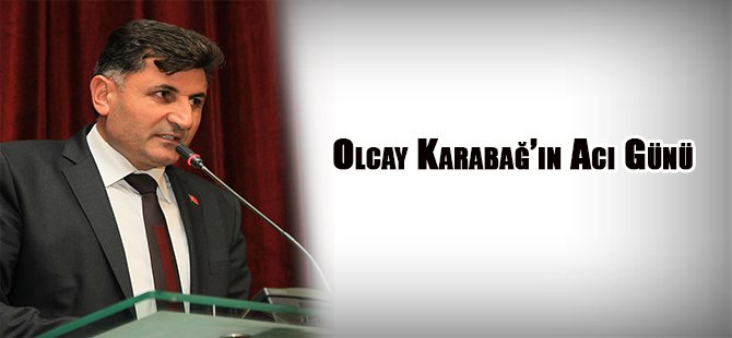 Olcay Karabağ’ın Acı Günü