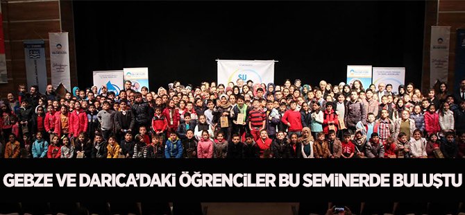GEBZE VE DARICA DAKİ ÖGRENCİLER SEMİNERDE BULUŞTU