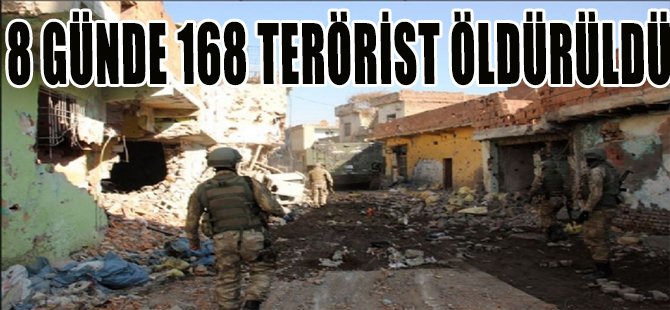 8 GÜNDE 168 PKK'LI ÖLDÜRÜLDÜ