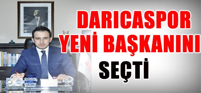 DARICASPOR YENİ BAŞKANINI SEÇTİ