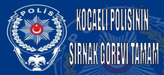 Kocaeli Polisinin Şırnak Görevi Tamam