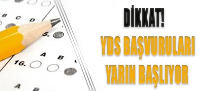 Dikkat! YDS Başvuruları Yarın Başlıyor