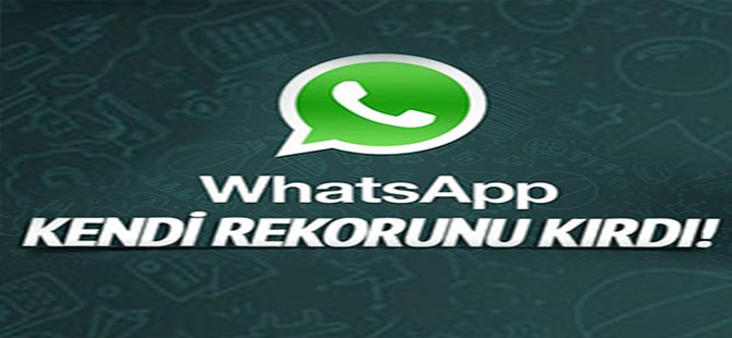 Whatsapp kendi rekorunu kırdı