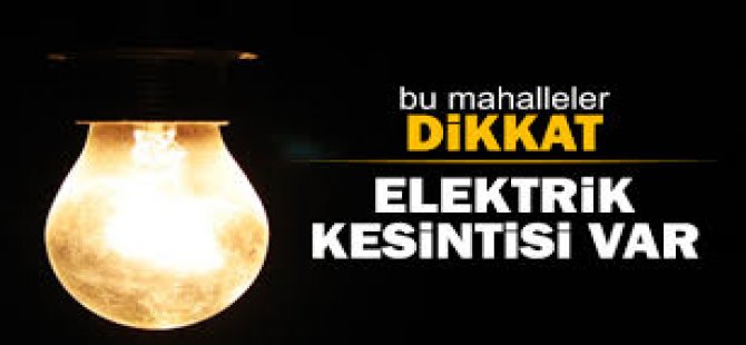 Dikkat! Elektrik Kesintisi Var!