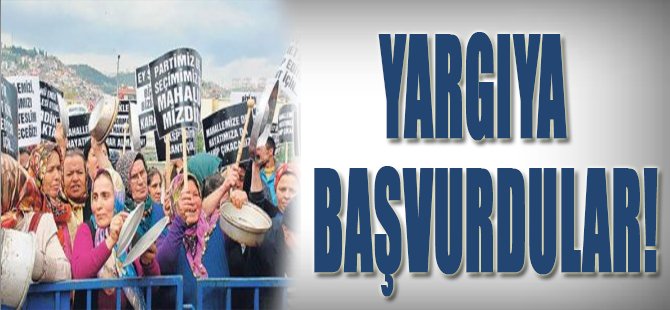 Yargıya Başvurdular!