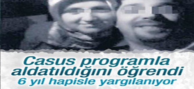 Casus programla aldatıldığını öğrendi