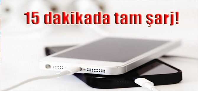 15 dakikada tam şarj!