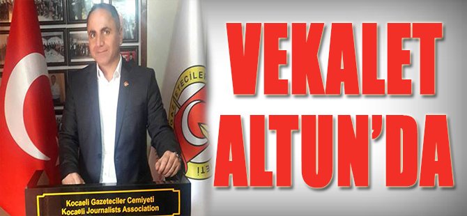 Vekalet Altun'da