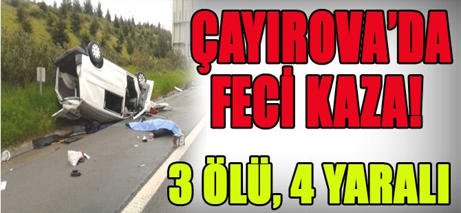 Çayırova'da Feci Kaza! 3 Ölü, 4 Yaralı