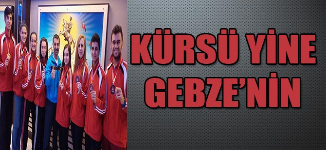 KÜRSÜ YİNE GEBZE'NİN
