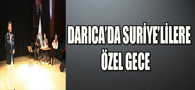 DARICA 'DA SURİYELİLERE ÖZEL BİR GECE