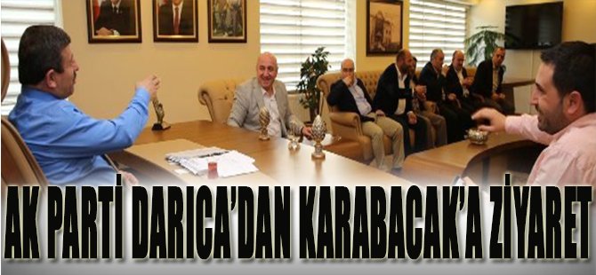 Ak Parti Darıca'dan Karabacak'a Ziyaret