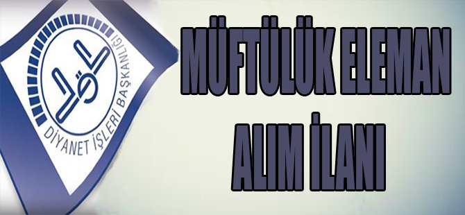 Müftülük Eleman Alım İlanı