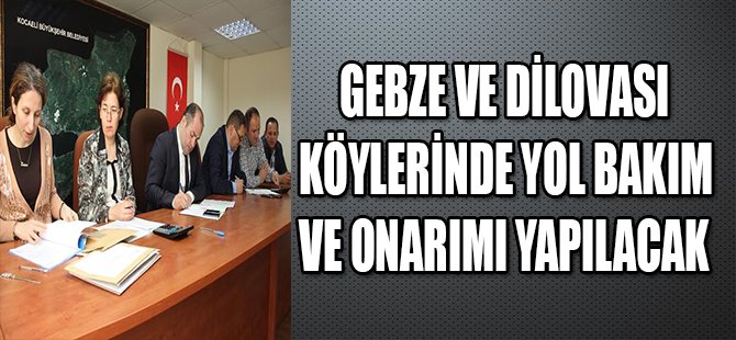 Gebze ve Dilovası Köylerinde Yol Bakım Ve Onarımı Yapılacak