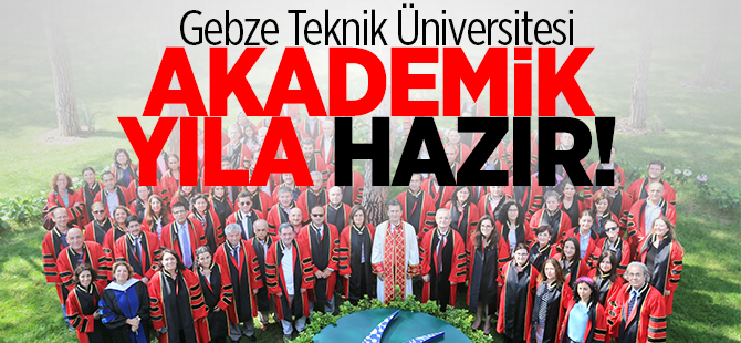 GTÜ, 2016-2017 Akademik Yılına Hazır