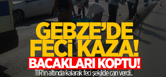 Gebze'de feci kaza:1 Ölü