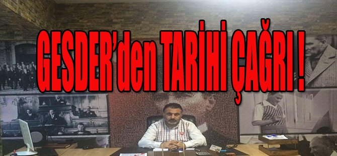 GESDER' den Tarihi Çağrı