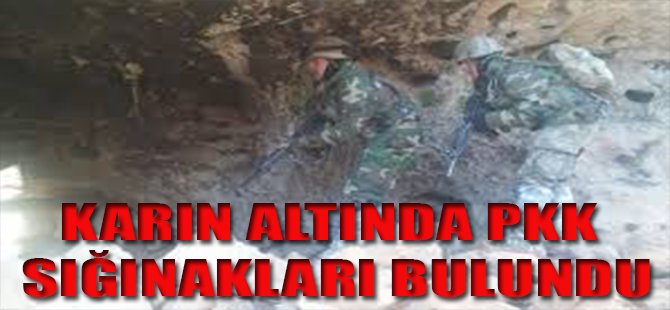 KARIN ALTINDA PKK SIĞINAKLARI BULUNDU