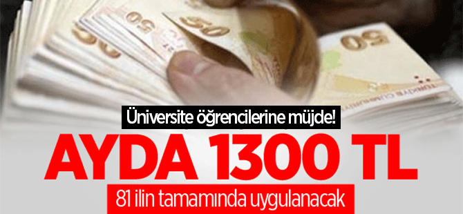 Üniversite öğrencilerine müjde! Aylık 1.300 TL maaş