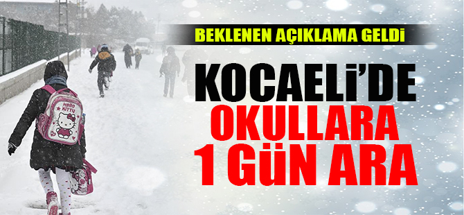 Kocaeli'de okullar 1 gün tatil edildi