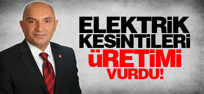 Elektrik Kesintileri Üretimi Vurdu!