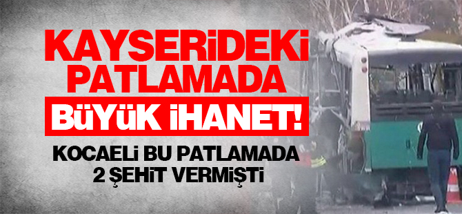 Kayseri'deki patlamada büyük ihanet!