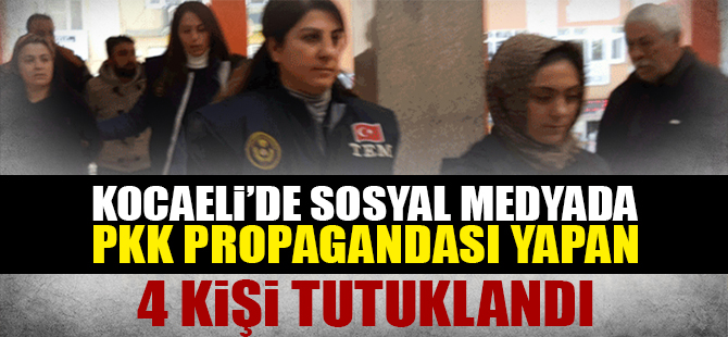 Sosyal medya üzerinde PKK propagandası yapan 4 kişi tutuklandı