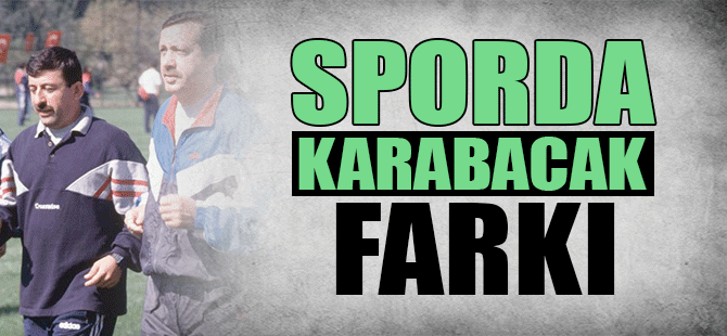 Sporda Karabacak Farkı