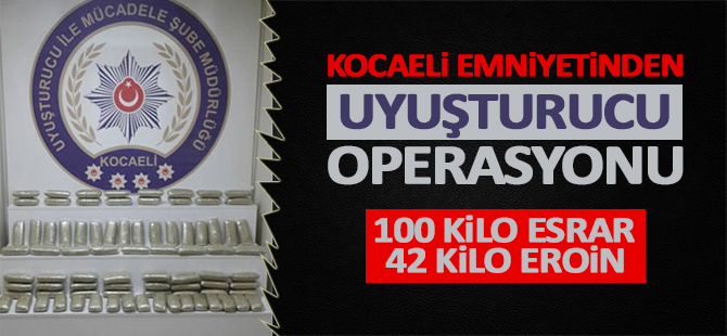 Kocaeli Emniyetinden uyuşturucu operasyonu