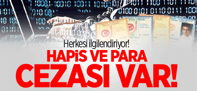 Kişisel verileri izinsiz kullananlara para ve hapis cezası!