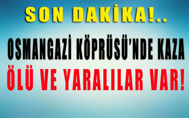 Feci Kaza; Ölü ve Yaralılar Var