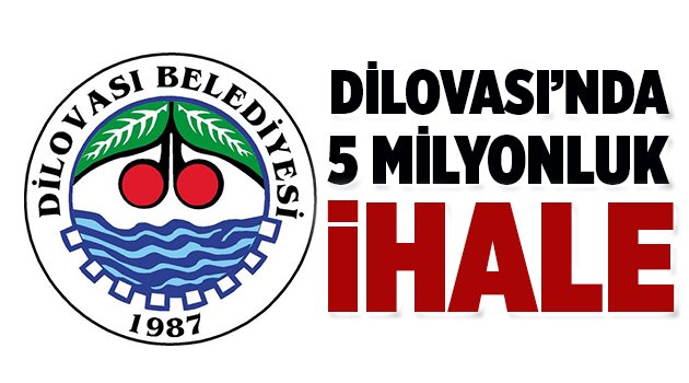 Dilovası’nda 5 milyonluk ihale