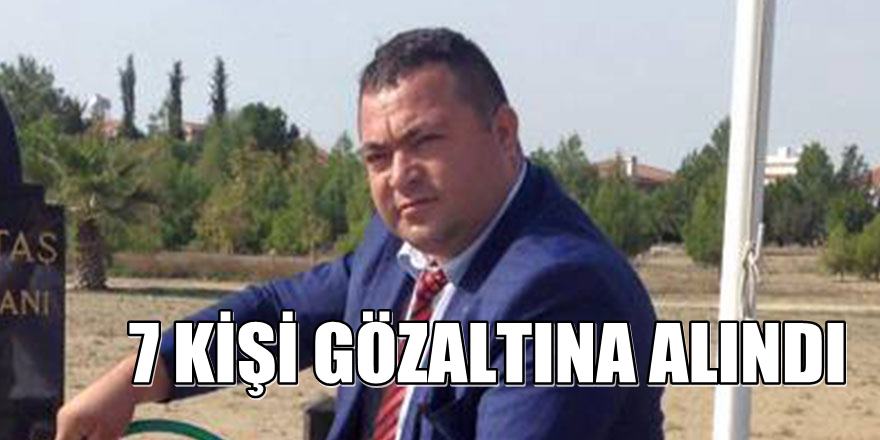 İş adamı cinayetinde çok sayıda gözaltı