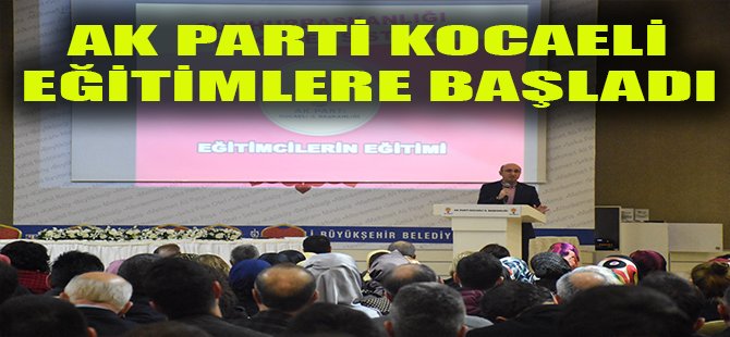 Ak Parti Kocaeli Eğitimlere Başladı