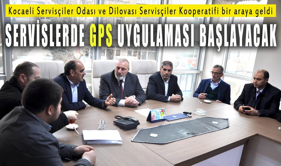Servislerde GPS uygulaması başlayacak!