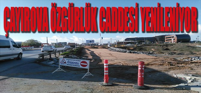 Çayırova Özgürlük Caddesi Yenileniyor