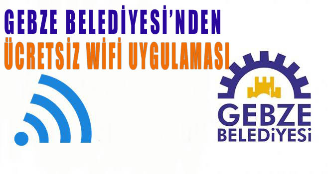 Gebze Belediyesi’nden ücretsiz wifi hizmeti