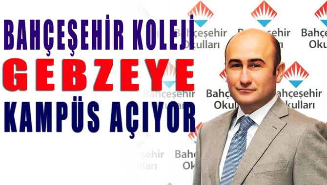 Bahçeşehir Koleji, Gebze’ye kampüs açıyor!