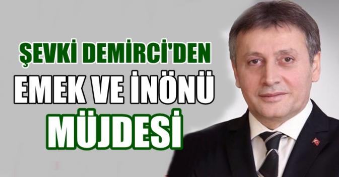 Demirci'den Emek Ve İnönü İçin müjde