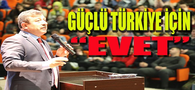 Güçlü Türkiye İçin "Evet"