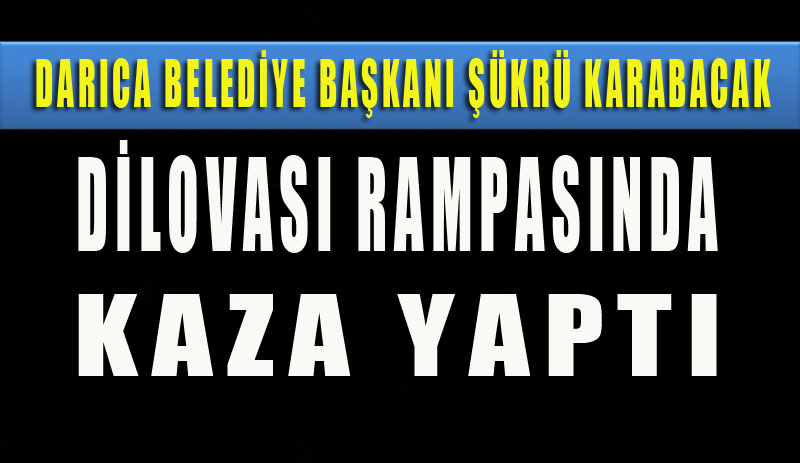 Şükrü Karabacak kaza yaptı!