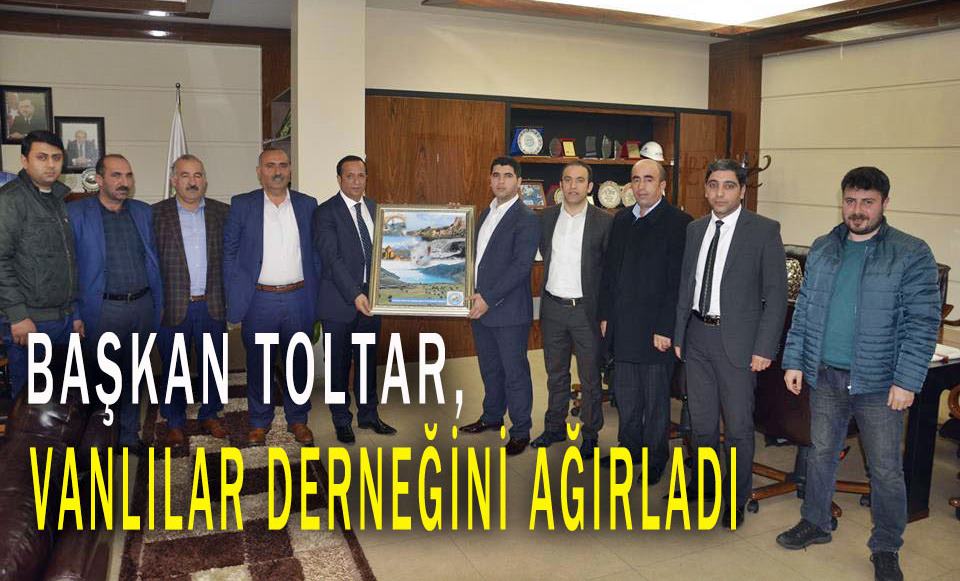 Başkan Toltar, Vanlılar Derneğini ağırladı