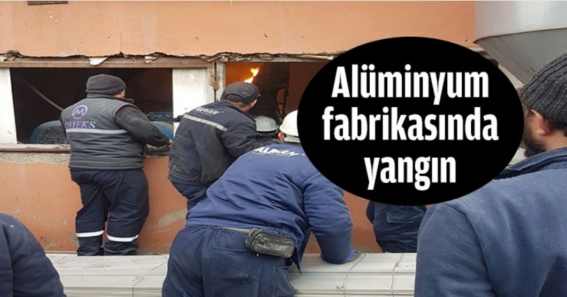 Alüminyum fabrikasında yangın