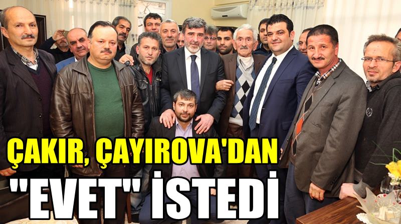 Çakır, Çayırova da “Evet” istedi